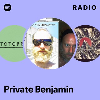 Private Benjamin Radio | Spotify Playlist