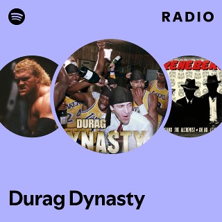 Durag Dynasty | Spotify