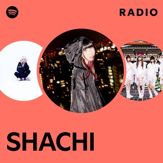 SHACHI | Spotify