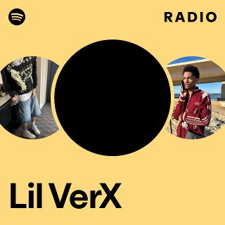 Lil VerX Radio - playlist by Spotify | Spotify