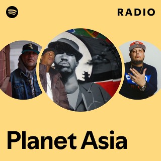 Planet Asia | Spotify