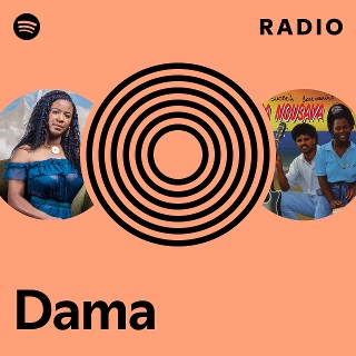 Dama Radio | Spotify Playlist