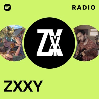 ZXXY | Spotify