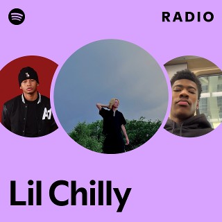 Lil Chilly | Spotify