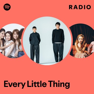 Every Little Thing | Spotify