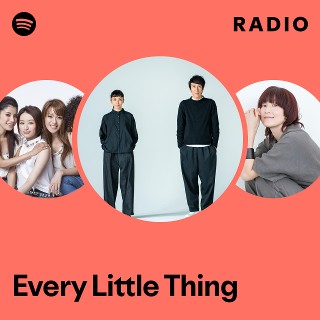 Every Little Thing | Spotify