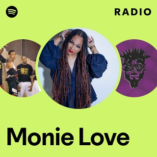 Monie Love Radio | Spotify Playlist