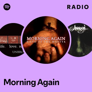 Morning Again | Spotify