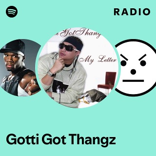 Gotti Got Thangz | Spotify