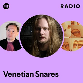 Venetian Snares | Spotify