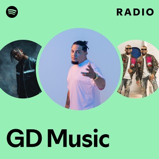 GD Music Radio playlist by Spotify Spotify