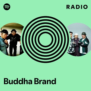 Buddha Brand | Spotify
