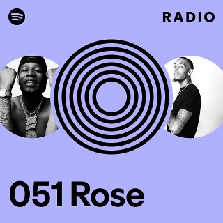 051 Rose Radio | Spotify Playlist