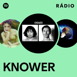 KNOWER | Spotify