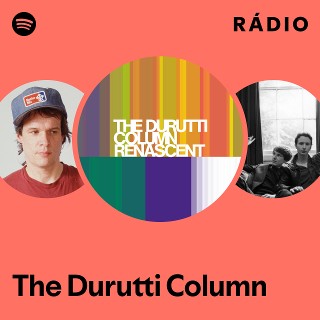 The Durutti Column | Spotify