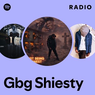 Gbg Shiesty | Spotify