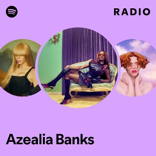 Azealia Banks Radio