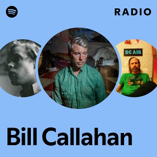 Bill Callahan Radio