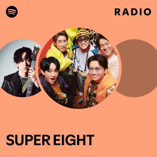 SUPER EIGHT | Spotify