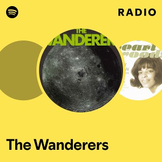 The Wanderers | Spotify