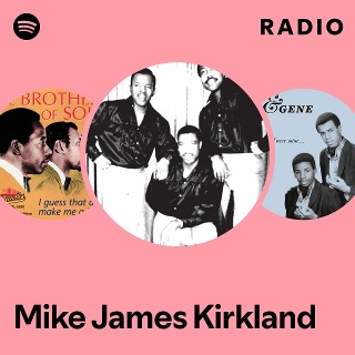 Mike James Kirkland | Spotify