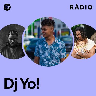 Dj Yo! | Spotify