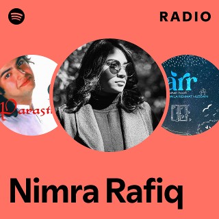 Nimra Rafiq Radio | Spotify Playlist