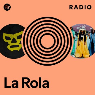 La Rola Radio | Spotify Playlist