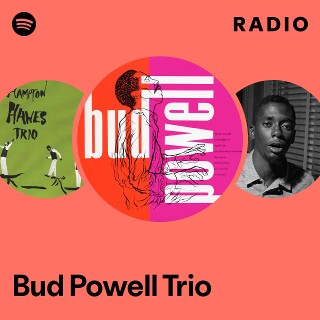 Bud Powell Trio | Spotify