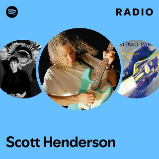 Scott Henderson | Spotify