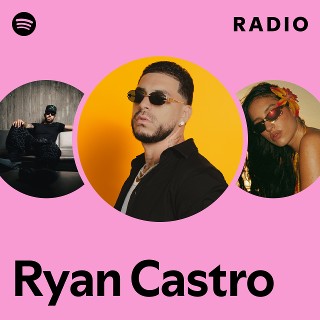 Ryan Castro Radio
