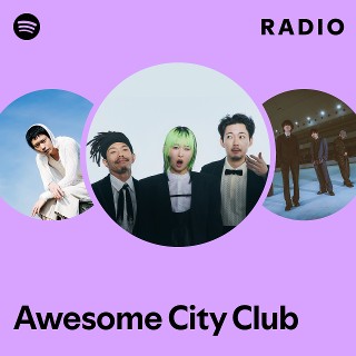 Awesome City Club | Spotify