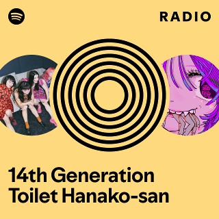 14th Generation Toilet Hanako-san Radio | Spotify Playlist