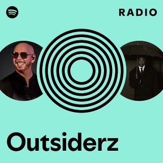 Outsiderz | Spotify