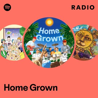 Home Grown | Spotify
