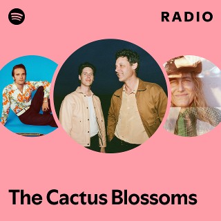 The Cactus Blossoms | Spotify