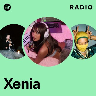 Xenia | Spotify