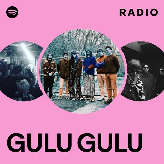 GULU GULU | Spotify