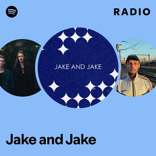 Jake and Jake | Spotify