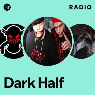 Dark Half | Spotify