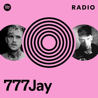 777Jay Radio | Spotify Playlist