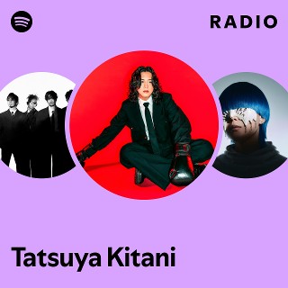 Tatsuya Kitani | Spotify