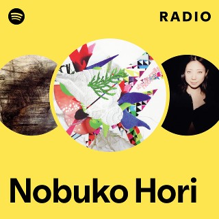 邦楽 nobuko hori / xtoyourmilkyhair Nobuko Hori | Spotify