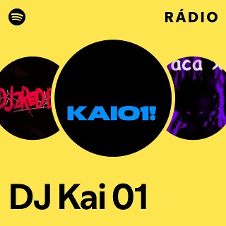 DJ Kai 01 | Spotify
