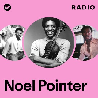Noel Pointer | Spotify