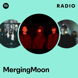 MergingMoon | Spotify