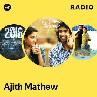 Ajith Mathew Radio - playlist by Spotify | Spotify