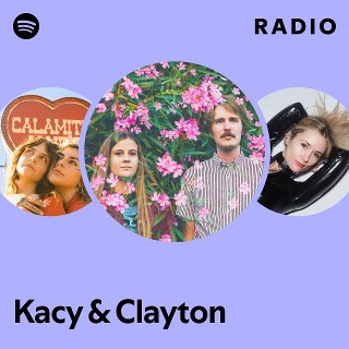Kacy & Clayton | Spotify