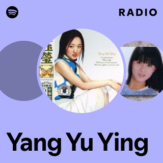 Yang Yu Ying | Spotify