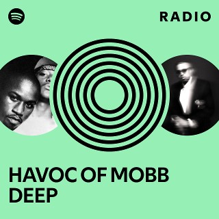 HAVOC OF MOBB DEEP Radio | Spotify Playlist